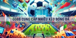 GO88 - Điểm Đến Uy Tín Để Cá Cược Thể Thao Bóng Đá 6 GO88
