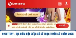 92lottery - Địa Điểm Đặt Cược Xổ Số Trực Tuyến Số 1 năm 2025 10 92lottery