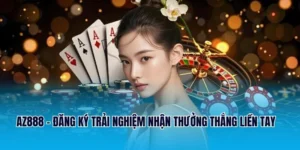 AZ888 - Đăng Ký Trải Nghiệm Nhận Thưởng Thắng Liền Tay 4 az888