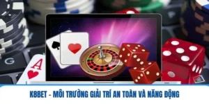 K8BET - Môi Trường Giải Trí An Toàn Và Năng Động Nhất 2025 2 k8bet