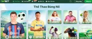 Trải nghiệm cá cược thể thao hiện đại tại Topbet 2 Sản phẩm thể thao đa dạng